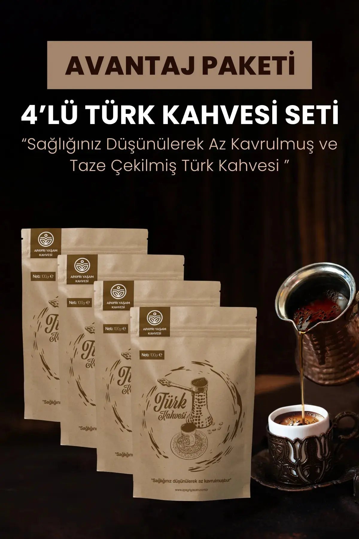 Sağlığınız Düşünülerek Az Kavrulmuş Ve Taze Çekilmiş Türk Kahvesi 4x100gr Avantaj Paketi Apayrı Yaşam